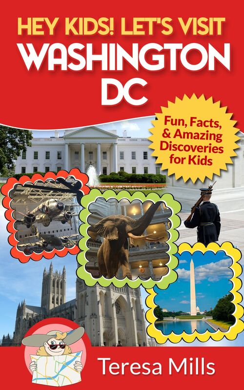 Hey Kids! Let's Visit Washington DC