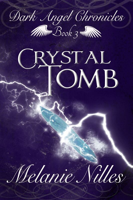Crystal Tomb (Starfire Angels: Dark Angel Chronicles Book 3)