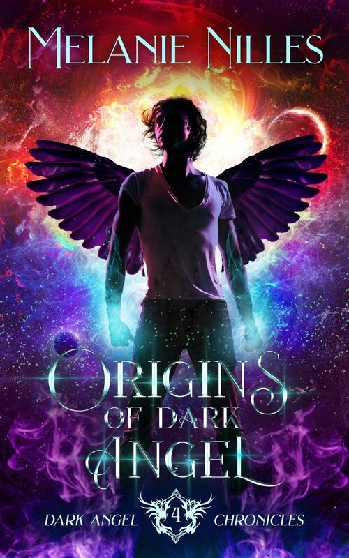 Origins of Dark Angel (Starfire Angels: Dark Angel Chronicles Book 4)
