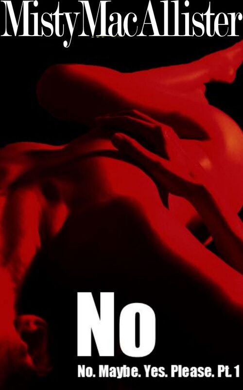 No (No, Maybe, Yes, Please Pt.1)