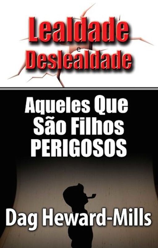 Aqueles Que São Filhos Perigosos