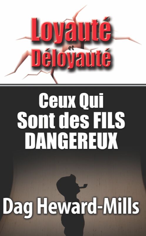 Ceux qui sont des fils dangereux