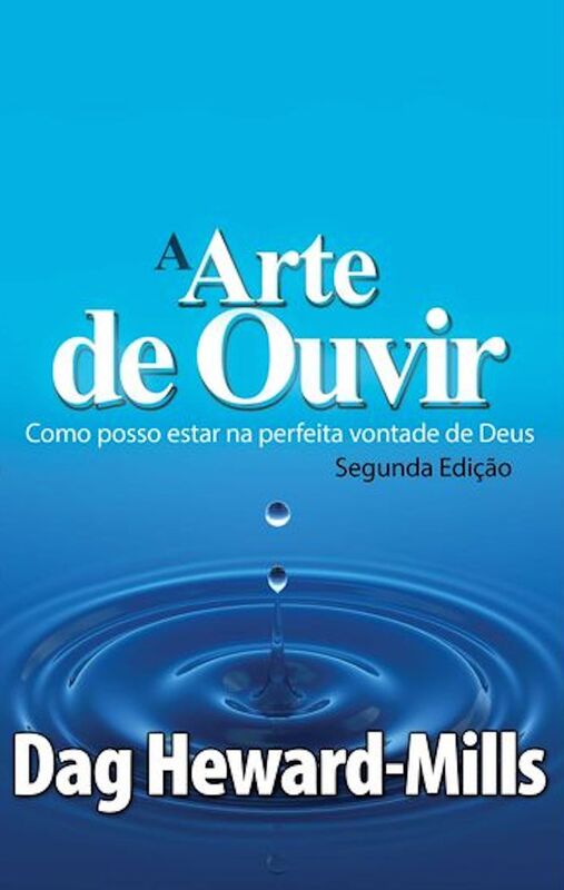 A Arte de Ouvir (Segunda Edicao) Como posso estar na perfeita vontade de Deus