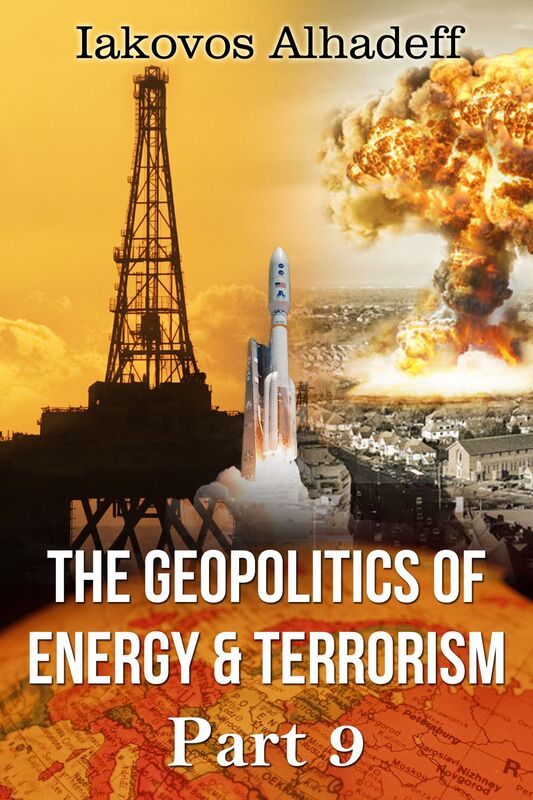 The Geopolitics of Energy & Terrorism Part 9