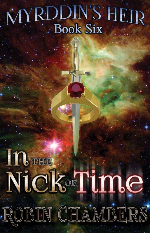 In the Nick of Time (Myrddin's Heir: Book 6)