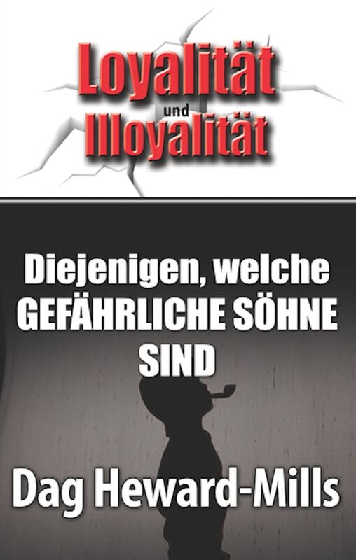 Diejenigen, welche gefährliche Söhne sind