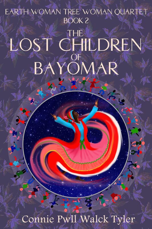 The Lost Children of Bayomar, Book Two of the Earth Woman Tree Woman Quartet