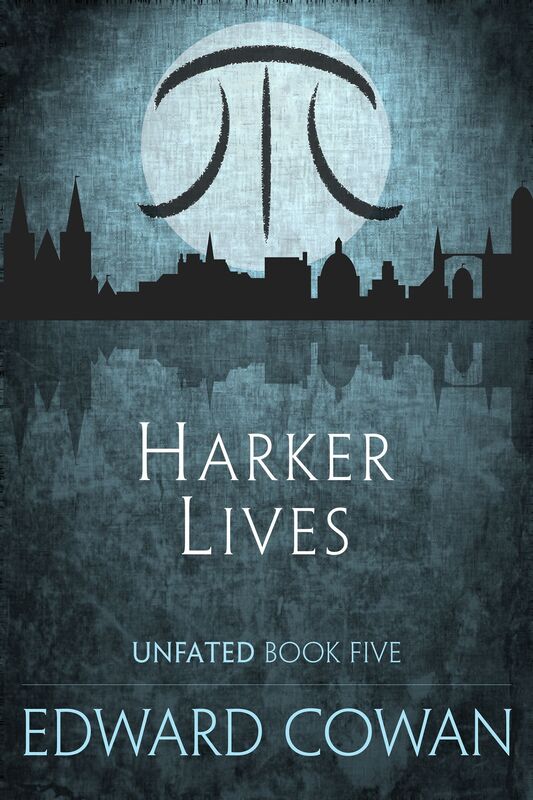 Harker Lives (Unfated, Book Five)