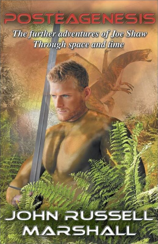 Posteagenesis: The Further Adventures of Joe Shaw through Space and Time