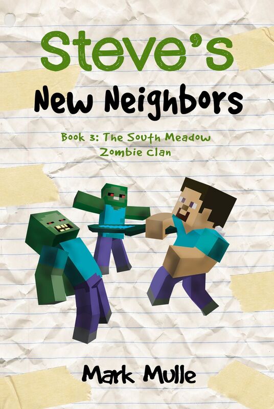 Steve's New Neighbors, Book 3: The South Meadow Zombie Clan