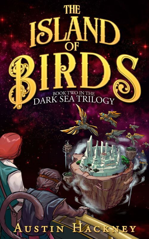 The Island of Birds: Book Two in the Dark Sea Trilogy (Volume 2)