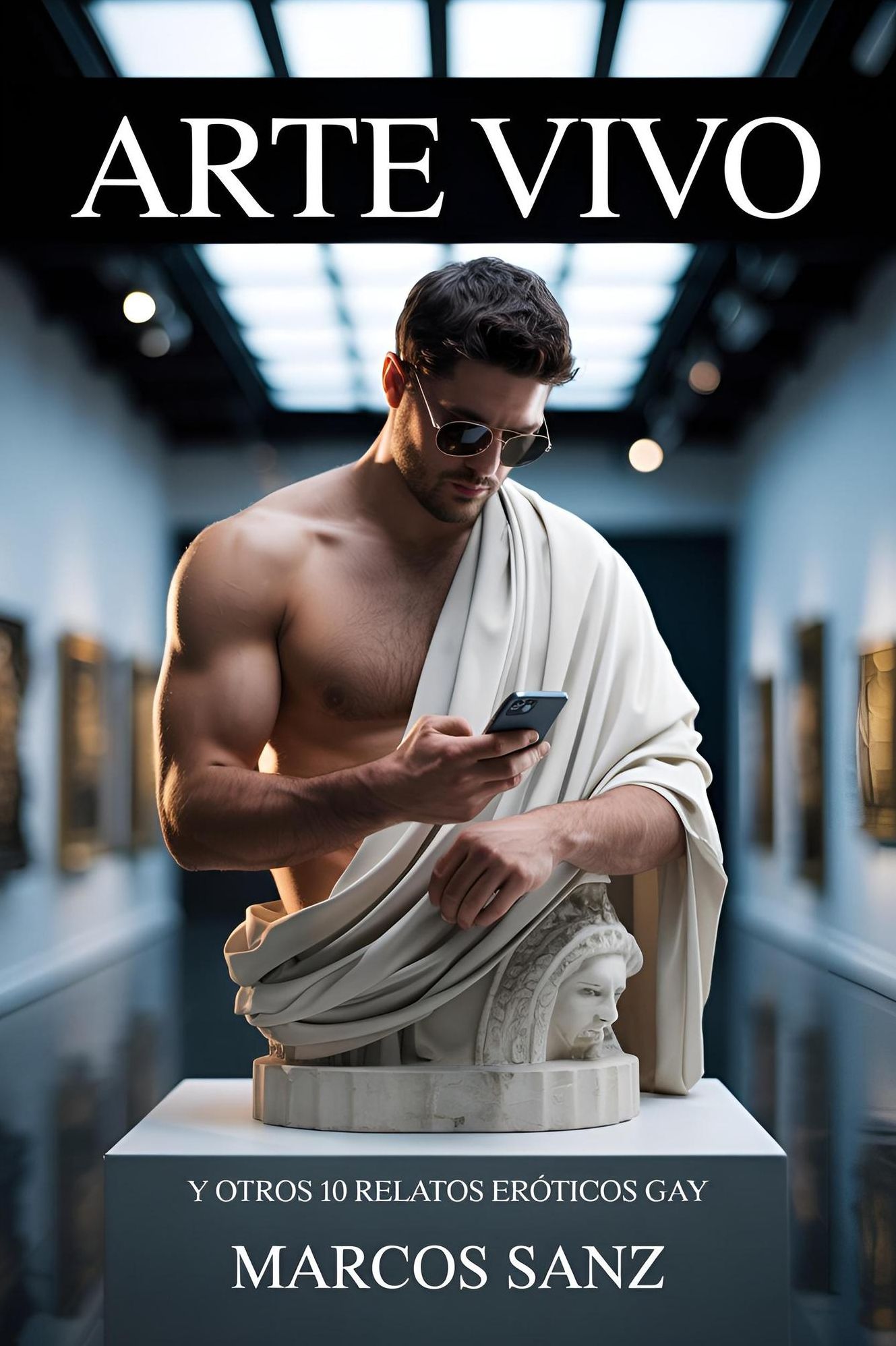 Arte vivo. Y otros 10 relatos eróticos gay