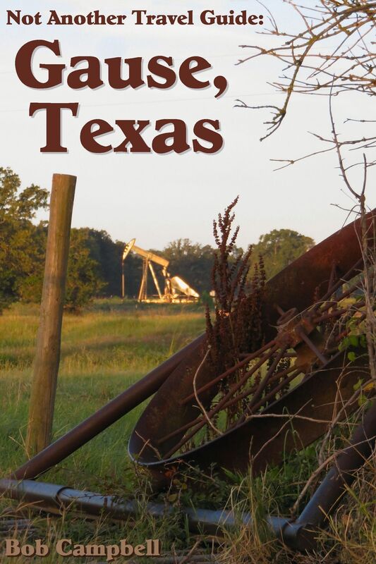 Not Another Travel Guide: Gause, Texas