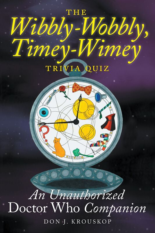 The Wibbly-Wobbly, Timey-Wimey Trivia Quiz: An Unauthorized Doctor Who Companion