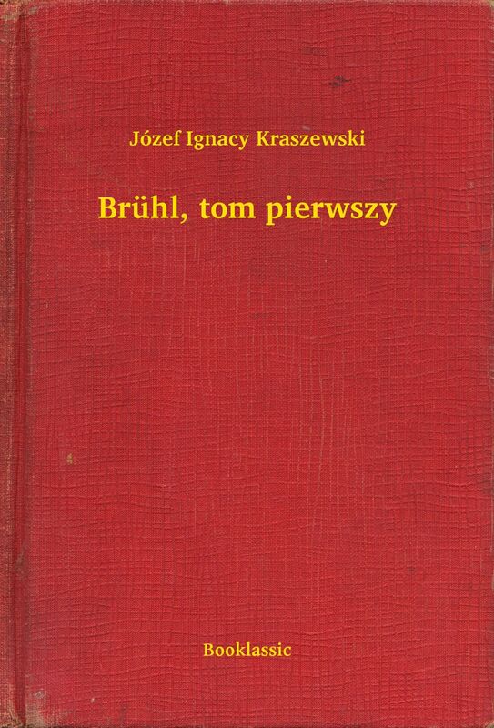 Brühl, tom pierwszy