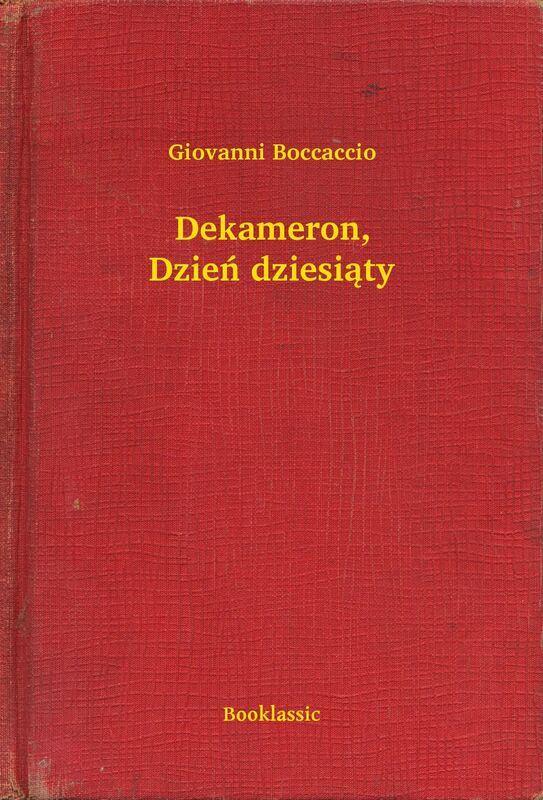Dekameron, Dzień dziesiąty