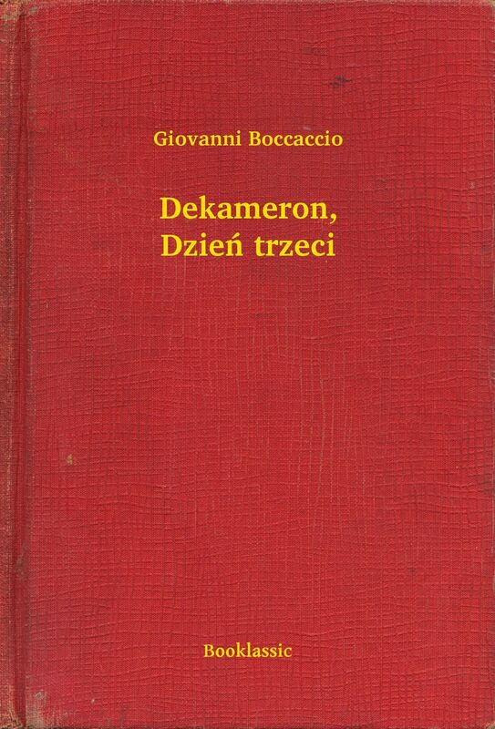 Dekameron, Dzień trzeci