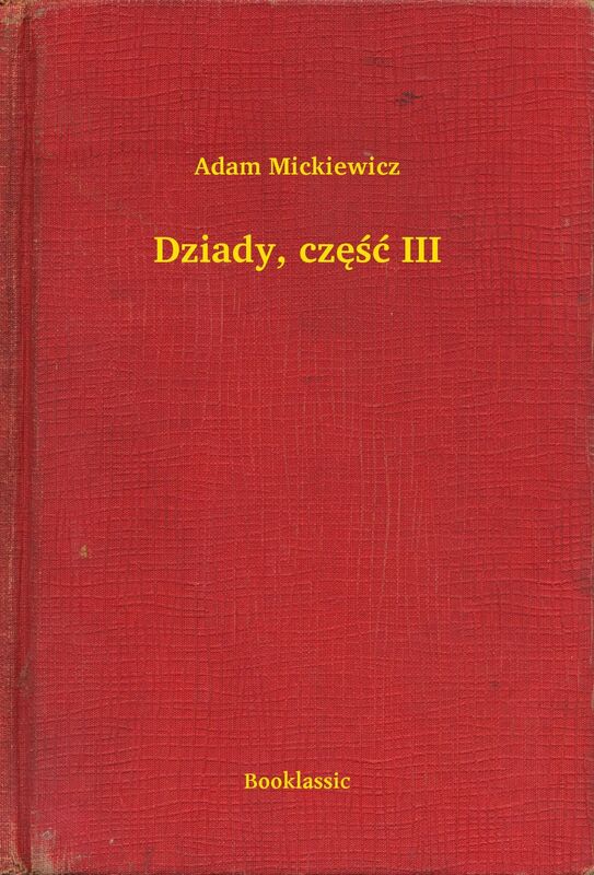 Dziady, część III
