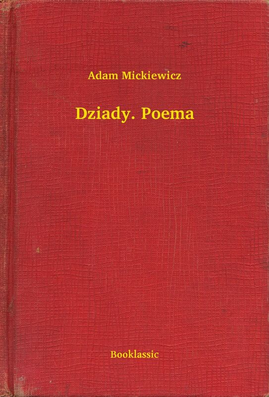 Dziady. Poema