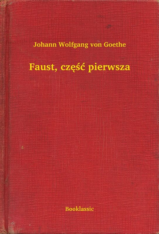 Faust, część pierwsza