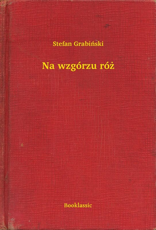 Na wzgórzu róż
