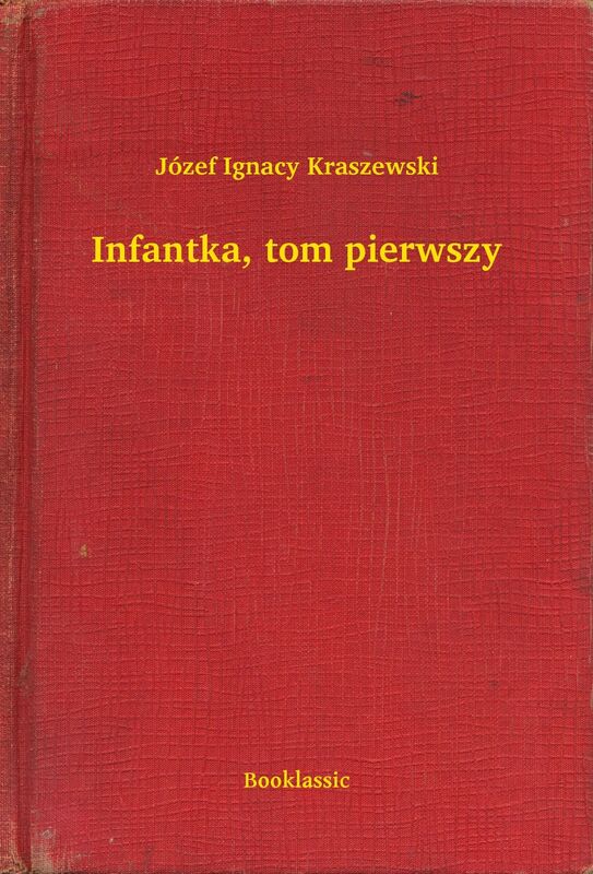 Infantka, tom pierwszy