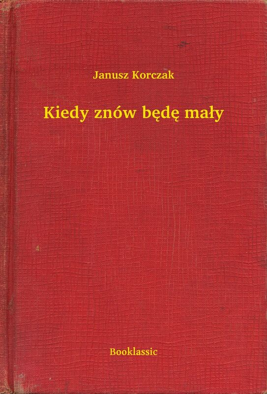 Kiedy znów będę mały