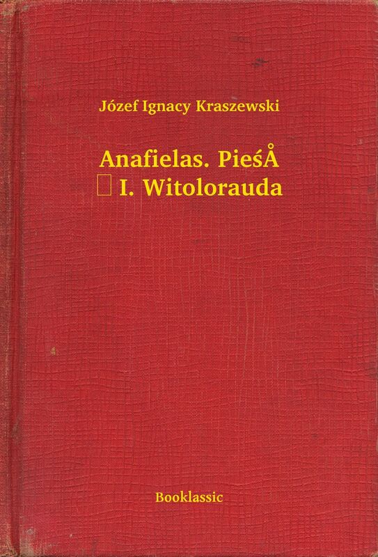 Anafielas. Pieśń I. Witolorauda