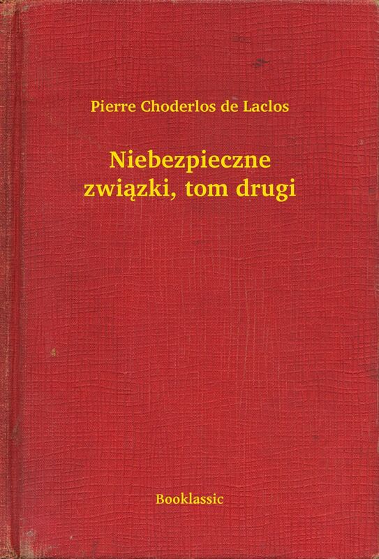 Niebezpieczne związki, tom drugi