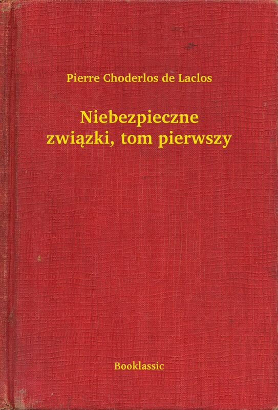 Niebezpieczne związki, tom pierwszy