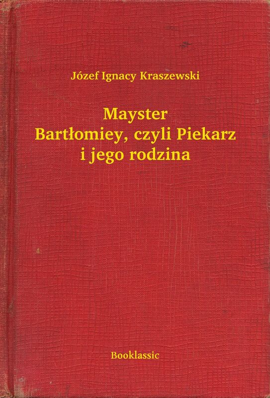 Mayster Bartłomiey, czyli Piekarz i jego rodzina