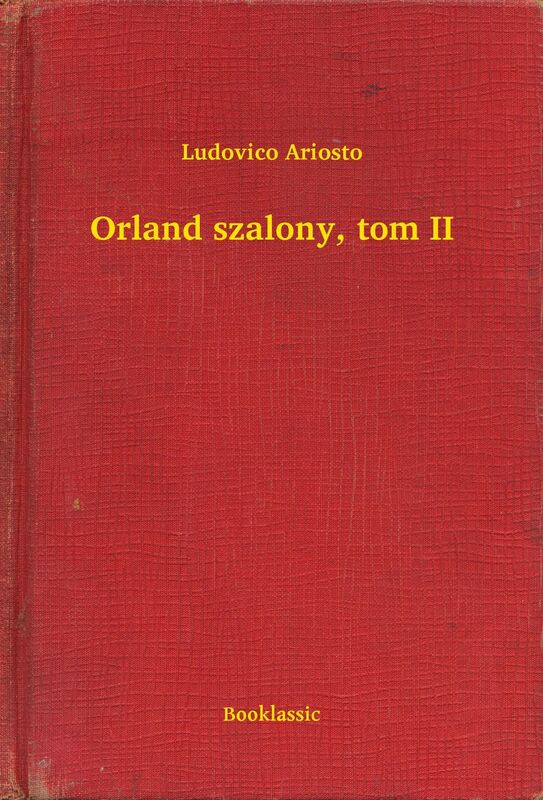 Orland szalony, tom II