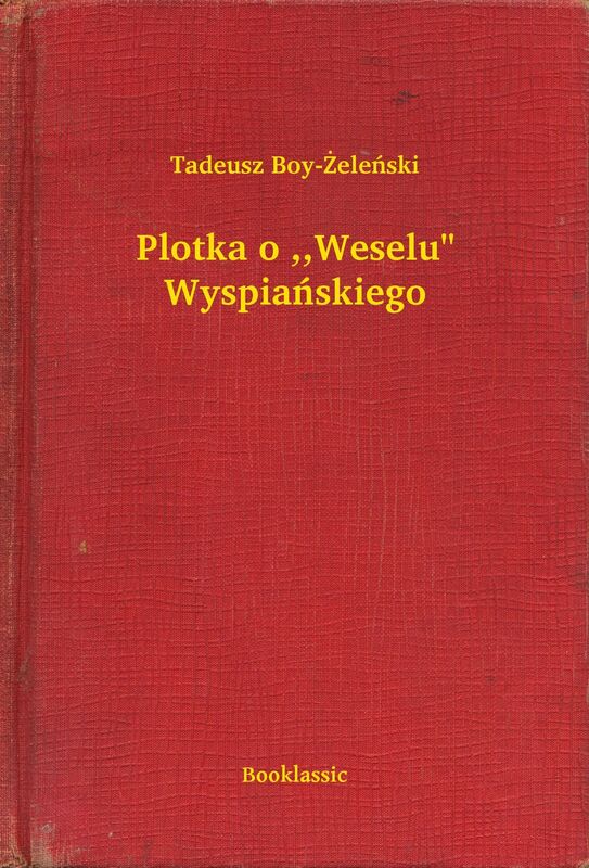 Plotka o ,,Weselu" Wyspiańskiego