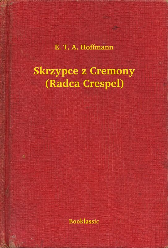 Skrzypce z Cremony (Radca Crespel)