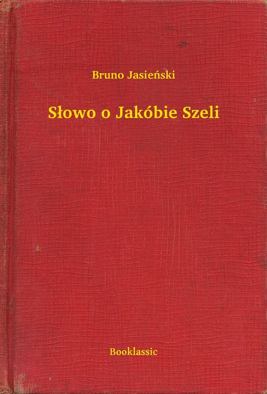 Słowo o Jakóbie Szeli