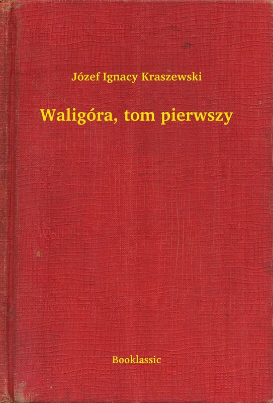 Waligóra, tom pierwszy