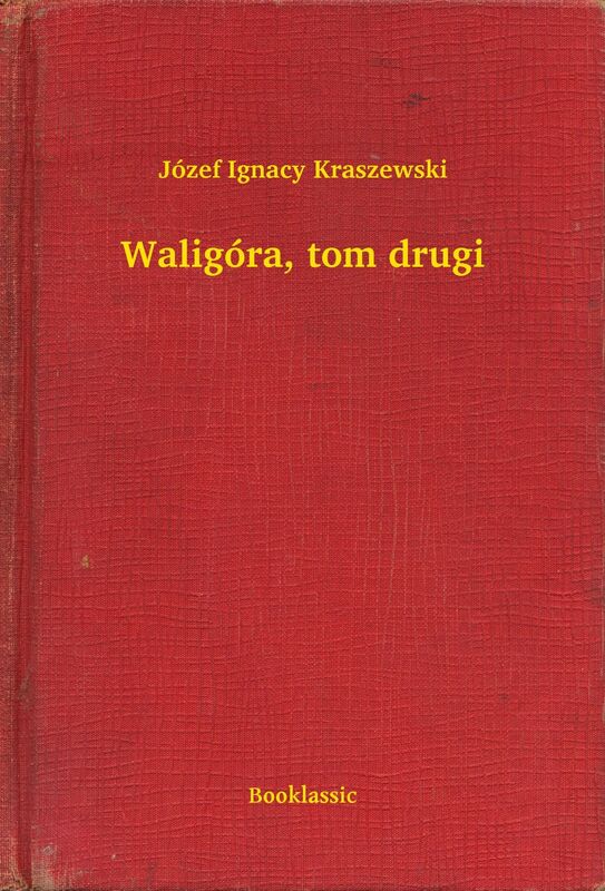 Waligóra, tom drugi