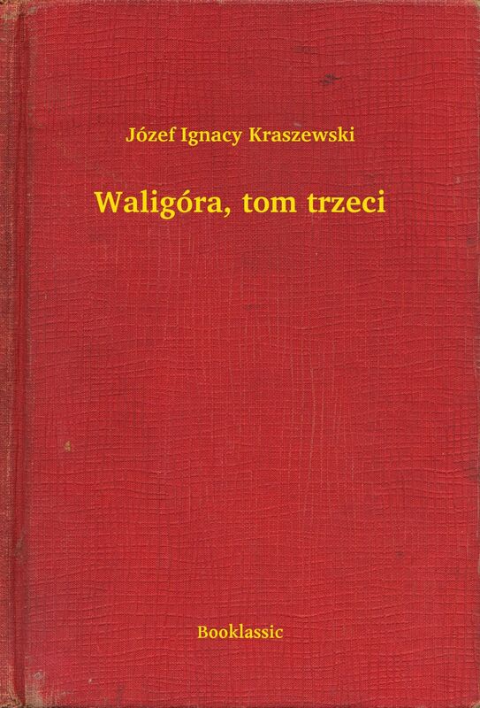 Waligóra, tom trzeci