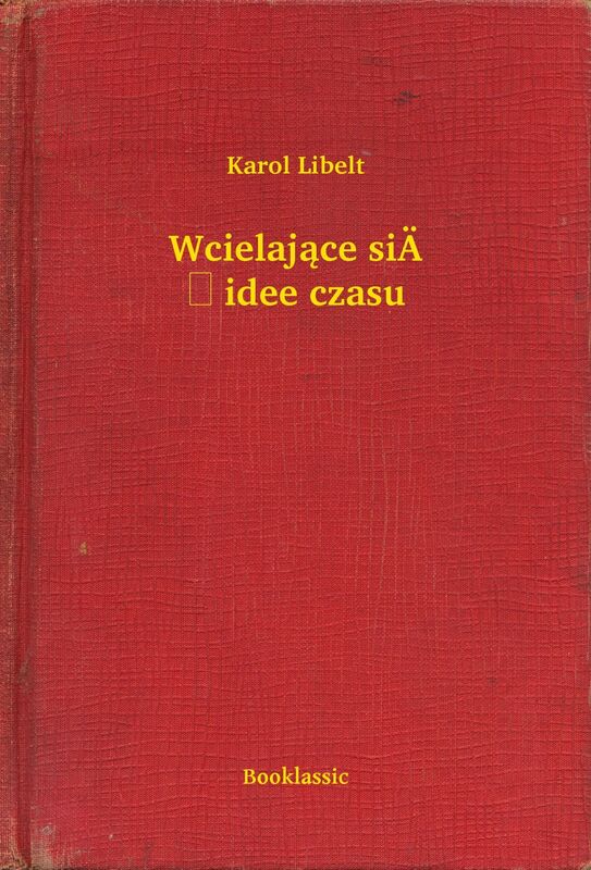 Wcielające się idee czasu
