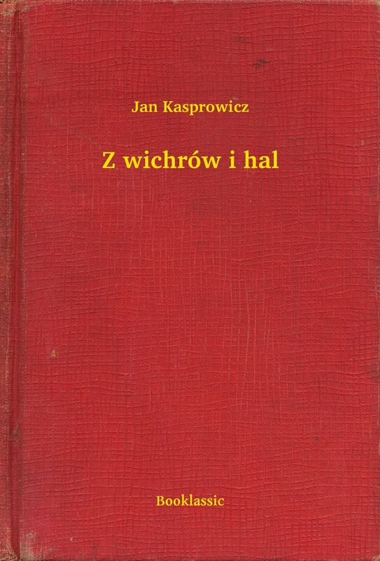 Z wichrów i hal