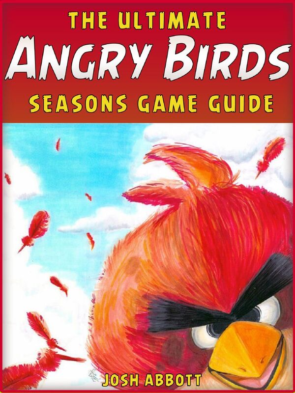 ANGRY BIRDS SEASONS GAME GUIDE: Beat Levels and Get Tons of Coins!