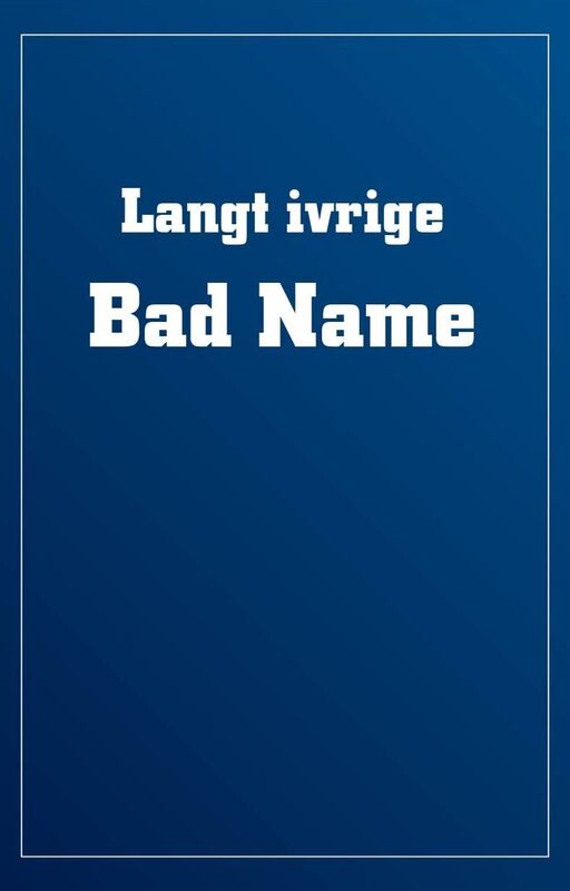 Langt ivrige Bad Name