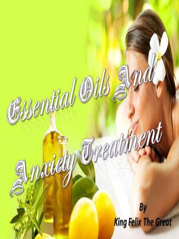Essential Oils And Anxiety Treatment
