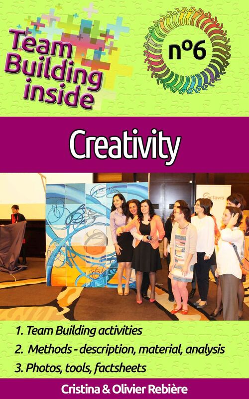 Team Building Inside 6: Creativity: Create and live the team spirit!