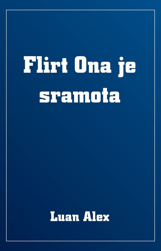 Flirt Ona je sramota