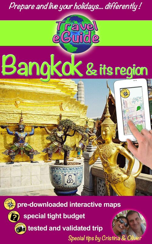 Travel eGuide: Bangkok and its region: Discover Bangkok and its region: Ayutthaya, Ang Thong, Kanchanaburi, Lopburi and Nakhon Pathom!