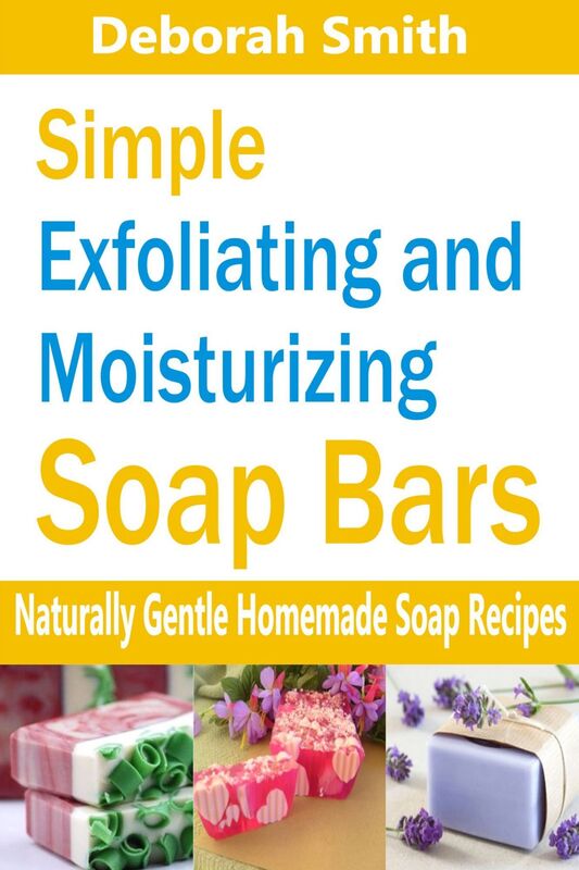 Simple Exfoliating and Moisturizing Soap Bars: Naturally Gentle Homemade Soap Recipes
