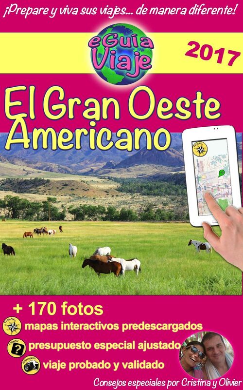 eGuía Viaje: El Gran Oeste Americano: Utah, Colorado, Arizona, Wyoming, Yellowstone, Gran Cañón