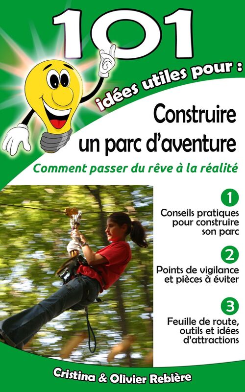 101 idées utiles pour... Construire un parc d'aventure: La "big picture" pour construire et exploiter un parc d'aventure