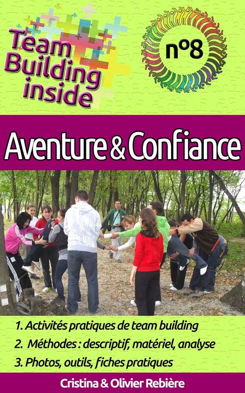 Team Building inside n°8 - aventure & confiance: Créez et vivez l'esprit d'équipe!